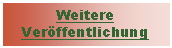 Textfeld: Weitere Veröffentlichung